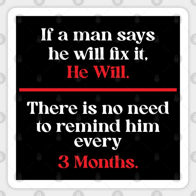 If a man says he will fix it, He Will Sticker by Trendsdk